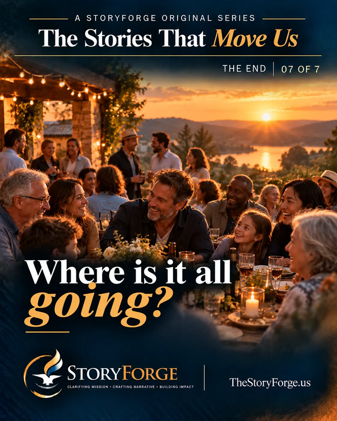 Poster for The End: friends of all ages share a candlelit outdoor dinner at sunset, beneath the question “Where is it all going?”